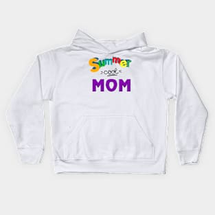 Summer cool Mom, Mother's day gifts Kids Hoodie